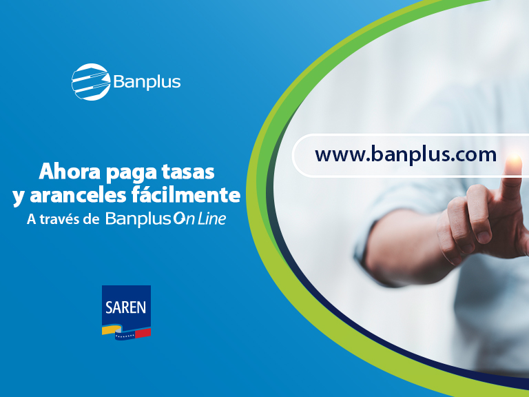 Diego Ricol - Banplus; El pago de aranceles y tasas SAREN ahora está disponible en Banplus On Line - FOTO