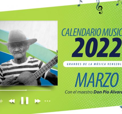 Diego Ricol - Calendario Musical Banplus 2022 - En marzo, Don Pío Alvarado trae la riqueza musical larense - FOTO