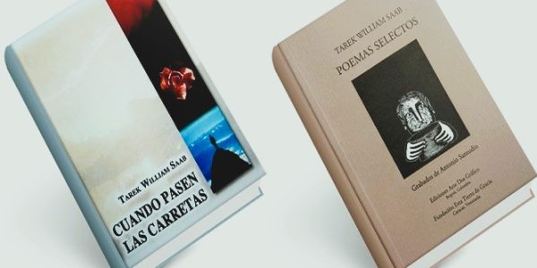 Tarek William Saab - ‘Cuando Pasen Las Carretas’ y ‘Poemas Selectos’; ¡Dos pilares de una década poética de compromiso y lírica! - FOTO